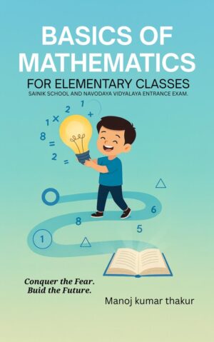 Basics of Mathematics for Elementary Classes
